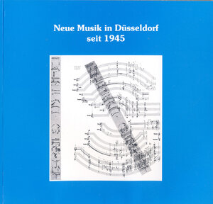 Buchcover Neue Musik in Düsseldorf seit 1945 | Hans H Schieffer | EAN 9783925366642 | ISBN 3-925366-64-4 | ISBN 978-3-925366-64-2