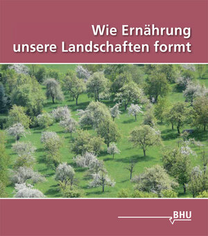 Buchcover Wie Ernährung unsere Landschaften formt  | EAN 9783925374302 | ISBN 3-925374-30-2 | ISBN 978-3-925374-30-2