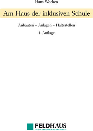 Buchcover Am Haus der inklusiven Schule | Hans Wocken | EAN 9783925408502 | ISBN 3-925408-50-9 | ISBN 978-3-925408-50-2