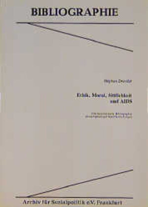 Buchcover Ethik, Moral, Sittlichkeit und AIDS | Stephan Dressler | EAN 9783925499807 | ISBN 3-925499-80-6 | ISBN 978-3-925499-80-7