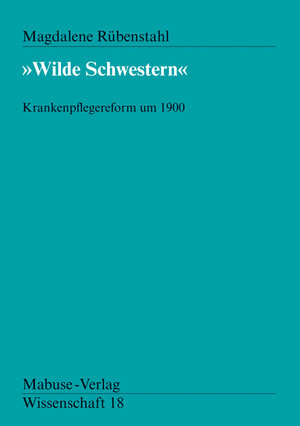 Buchcover "Wilde Schwestern" | Magdalene Rübenstahl | EAN 9783925499951 | ISBN 3-925499-95-4 | ISBN 978-3-925499-95-1
