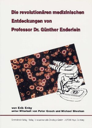 Buchcover Die revolutionären medizinischen Entdeckungen von Professor Dr. Günther Enderlein | Erik Enby | EAN 9783925524080 | ISBN 3-925524-08-8 | ISBN 978-3-925524-08-0