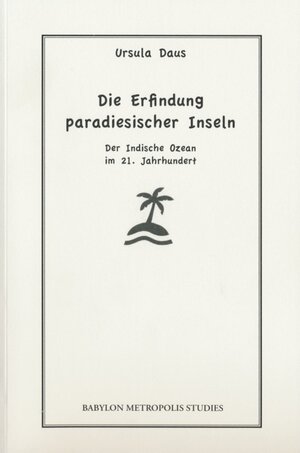 Buchcover Die Erfindung paradiesischer Inseln | Ursula Daus | EAN 9783925529313 | ISBN 3-925529-31-4 | ISBN 978-3-925529-31-3