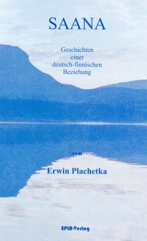 Saana Geschichten einer deutsch-finnischen Beziehung