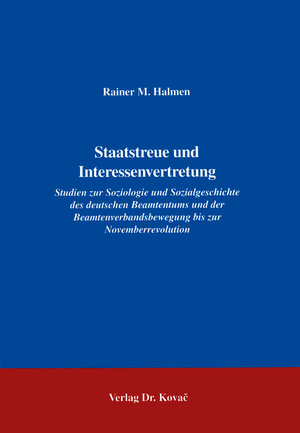 Buchcover Staatstreue und Interessenvertretung | Rainer M Halmen | EAN 9783925630262 | ISBN 3-925630-26-0 | ISBN 978-3-925630-26-2