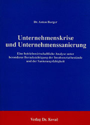 Buchcover Unternehmenskrise und Unternehmenssanierung | Anton Burger | EAN 9783925630286 | ISBN 3-925630-28-7 | ISBN 978-3-925630-28-6