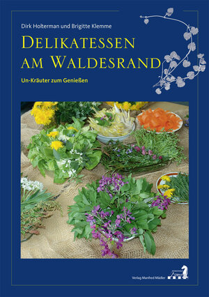 Buchcover Delikatessen am Waldesrand | Dirk Holterman | EAN 9783925691577 | ISBN 3-925691-57-X | ISBN 978-3-925691-57-7