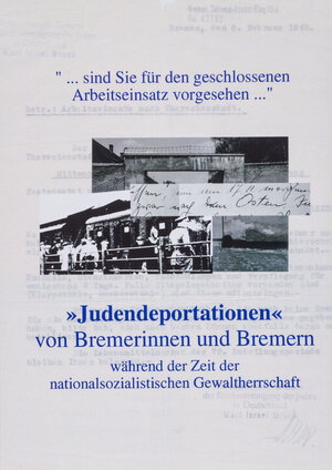 Buchcover "Judendeportationen" von Bremerinnen und Bremern während der Zeit der nationalsozialistischen Gewaltherrschaft  | EAN 9783925729621 | ISBN 3-925729-62-3 | ISBN 978-3-925729-62-1