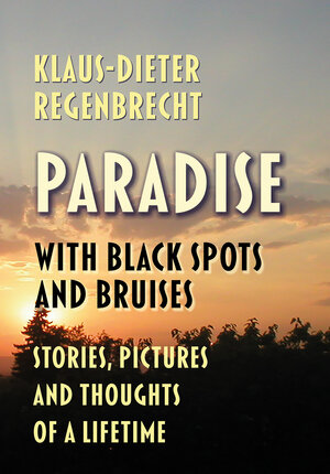 Buchcover Paradise with Black Spots and Bruises | Klaus-Dieter Regenbrecht | EAN 9783925805998 | ISBN 3-925805-99-0 | ISBN 978-3-925805-99-8