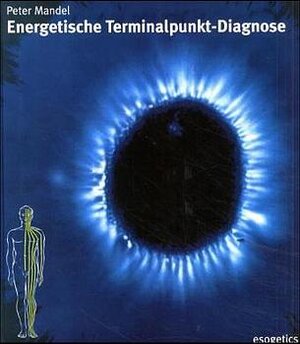 Buchcover Energetische Terminalpunkt-Diagnose | Peter Mandel | EAN 9783925806209 | ISBN 3-925806-20-2 | ISBN 978-3-925806-20-9