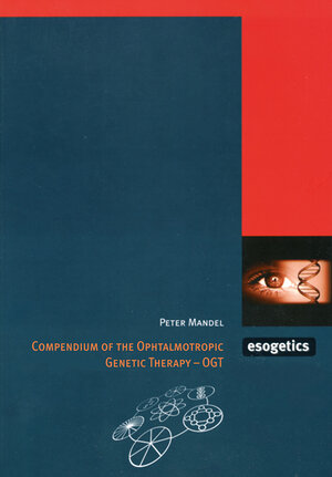 Buchcover Compendium of the Ophtalmotropic Genetic Therapy - OGT | Peter Mandel | EAN 9783925806766 | ISBN 3-925806-76-8 | ISBN 978-3-925806-76-6