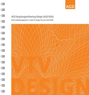 Buchcover AGD Vergütungstarifvertrag Design (AGD/SDSt) | Gisela Sonderhüsken | EAN 9783925812071 | ISBN 3-925812-07-5 | ISBN 978-3-925812-07-1