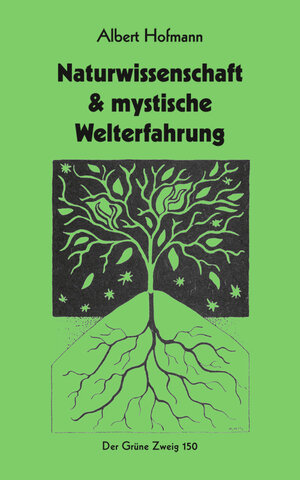 Buchcover Naturwissenschaft & mystische Welterfahrung | Albert Hofmann | EAN 9783925817502 | ISBN 3-925817-50-6 | ISBN 978-3-925817-50-2