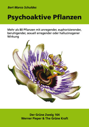 Buchcover Psychoaktive Pflanzen | Bert M Schuldes | EAN 9783925817649 | ISBN 3-925817-64-6 | ISBN 978-3-925817-64-9
