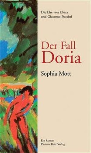 Der Fall Doria. Die Ehe von Elvira und Giacomo Puccini