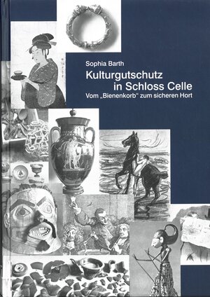 Buchcover Kulturgutschutz in Schloss Celle | Sophia Barth | EAN 9783925902994 | ISBN 3-925902-99-6 | ISBN 978-3-925902-99-4