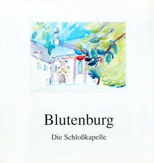 Buchcover Blutenburg - Die Schlosskapelle | Jutta Thinesse-Demel | EAN 9783925967269 | ISBN 3-925967-26-5 | ISBN 978-3-925967-26-9