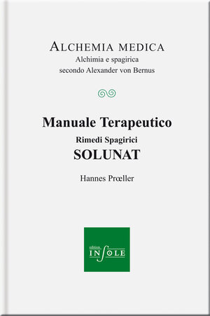 Buchcover Manuale Terapeutico Rimedi Spagirici SOLUNAT | Hannes Proeller | EAN 9783925967382 | ISBN 3-925967-38-9 | ISBN 978-3-925967-38-2