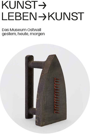 Buchcover Kunst -> Leben -> Kunst. Das Museum Ostwall gestern, heute, morgen | Nicole Dr Grothe | EAN 9783925998645 | ISBN 3-925998-64-0 | ISBN 978-3-925998-64-5
