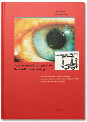 Buchcover Spaltlampenmikroskopie in der Kontaktlinsenanpassung | Egon Faber | EAN 9783926048332 | ISBN 3-926048-33-6 | ISBN 978-3-926048-33-2