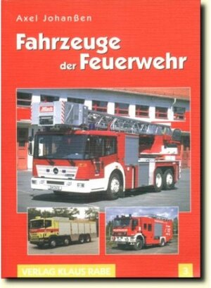 Buchcover Fahrzeuge der Feuerwehr | Axel Johanssen | EAN 9783926071231 | ISBN 3-926071-23-0 | ISBN 978-3-926071-23-1