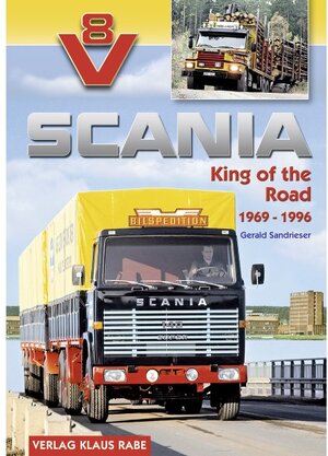 Buchcover Scania V8 - King of the Road 1969-1996 | Sandrieser Gerald | EAN 9783926071583 | ISBN 3-926071-58-3 | ISBN 978-3-926071-58-3