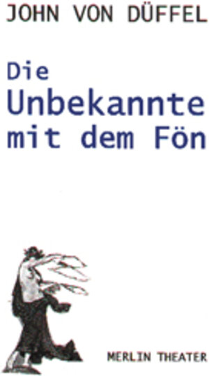 Buchcover Die Unbekannte mit dem Fön | John von Düffel | EAN 9783926112705 | ISBN 3-926112-70-0 | ISBN 978-3-926112-70-5