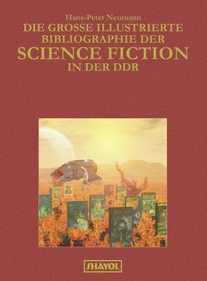 Die große illustrierte Bibliographie der Science Fiction in der DDR