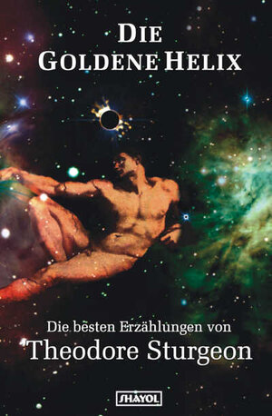 Buchcover Die goldene Helix | Theodore Sturgeon | EAN 9783926126368 | ISBN 3-926126-36-1 | ISBN 978-3-926126-36-8