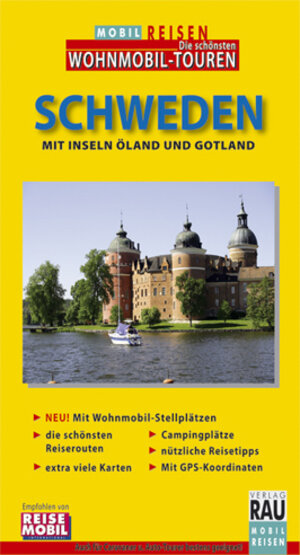 MOBIL REISEN Reiseführer Schweden: Mit Inseln Öland und Gotland. Die Grand Tour für individuelles Wohnmobil-Cruising, Caravaning und Auto-Touring