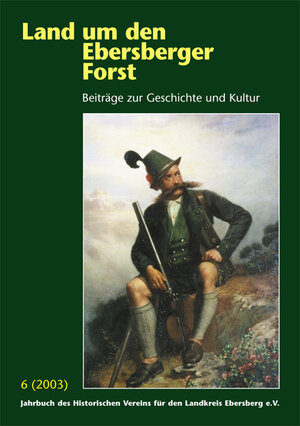 Buchcover Land um den Ebersberger Forst - Beiträge zur Geschichte und Kultur.... | Bernhard Schäfer | EAN 9783926163332 | ISBN 3-926163-33-X | ISBN 978-3-926163-33-2