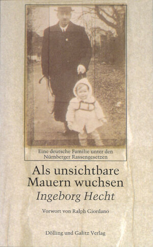 Buchcover Als unsichtbare Mauern wuchsen | Ingeborg Hecht | EAN 9783926174574 | ISBN 3-926174-57-9 | ISBN 978-3-926174-57-4