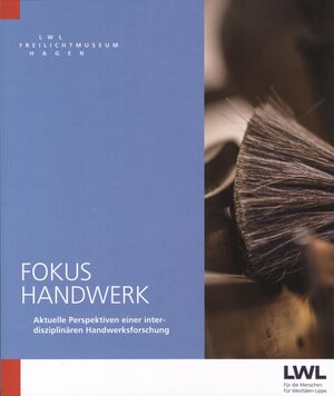 Buchcover Fokus Handwerk - Aktuelle Perspektiven einer interdisziplinären Handwerksforschung | Uwe Beckmann | EAN 9783926190345 | ISBN 3-926190-34-5 | ISBN 978-3-926190-34-5