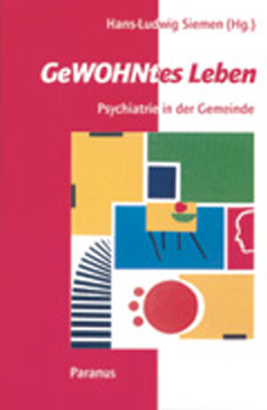 Gewohntes Leben - Psychiatrie in der Gemeinde