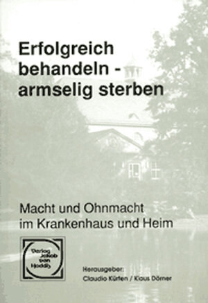 Buchcover Erfolgreich behandeln - armselig sterben  | EAN 9783926200716 | ISBN 3-926200-71-5 | ISBN 978-3-926200-71-6