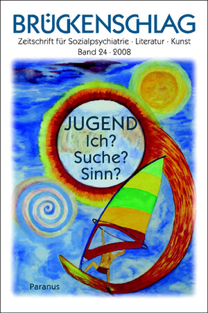 Buchcover Brückenschlag. Zeitschrift für Sozialpsychiatrie, Literatur, Kunst / Jugend – Ich? Suche? Sinn?  | EAN 9783926200990 | ISBN 3-926200-99-5 | ISBN 978-3-926200-99-0