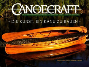 Buchcover Canoecraft. Die Kunst , ein Kanu zu bauen | Ted Moores | EAN 9783926308085 | ISBN 3-926308-08-7 | ISBN 978-3-926308-08-5