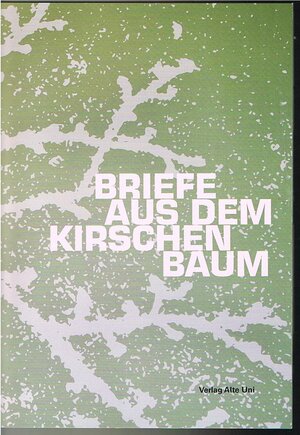 Buchcover Briefe aus dem Kirschenbaum | Peter Riek | EAN 9783926315540 | ISBN 3-926315-54-7 | ISBN 978-3-926315-54-0