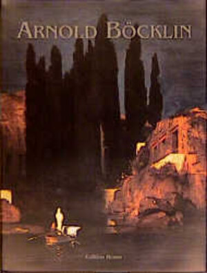 Buchcover Arnold Böcklin  | EAN 9783926318978 | ISBN 3-926318-97-X | ISBN 978-3-926318-97-8