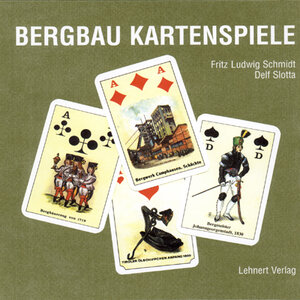 Buchcover Bergbau-Kartenspiele | Fritz L Schmidt | EAN 9783926320681 | ISBN 3-926320-68-0 | ISBN 978-3-926320-68-1