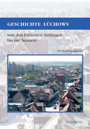 Buchcover Geschichte Lüchows | Karl Kowalewski | EAN 9783926322463 | ISBN 3-926322-46-2 | ISBN 978-3-926322-46-3