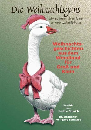 Buchcover Die Weihnachtsgans | Undine Stiwich | EAN 9783926322494 | ISBN 3-926322-49-7 | ISBN 978-3-926322-49-4