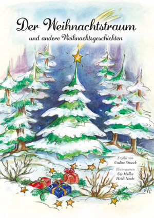 Buchcover Der Weihnachtstraum und andere Weihnachtsgeschichten | Undine Stiwich | EAN 9783926322678 | ISBN 3-926322-67-5 | ISBN 978-3-926322-67-8