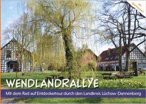 Buchcover Wendlandrallye  | EAN 9783926322760 | ISBN 3-926322-76-4 | ISBN 978-3-926322-76-0