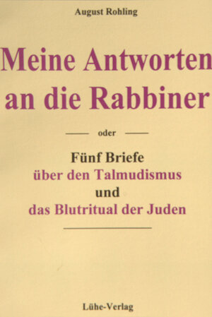 Buchcover Meine Antworten an die Rabbiner | August Rohling | EAN 9783926328298 | ISBN 3-926328-29-0 | ISBN 978-3-926328-29-8