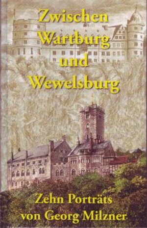 Buchcover Zwischen Wartburg und Wewelsburg | Georg Milzner | EAN 9783926370549 | ISBN 3-926370-54-8 | ISBN 978-3-926370-54-9