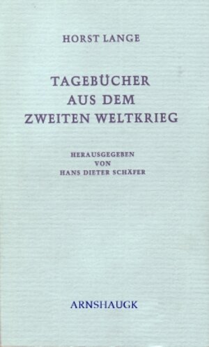 Buchcover Tagebücher aus dem Zweiten Weltkrieg | Horst Lange | EAN 9783926370945 | ISBN 3-926370-94-7 | ISBN 978-3-926370-94-5