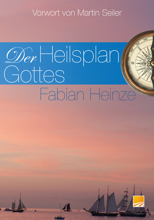 Buchcover Der Heilsplan Gottes | Fabian Heinze | EAN 9783926395610 | ISBN 3-926395-61-3 | ISBN 978-3-926395-61-0