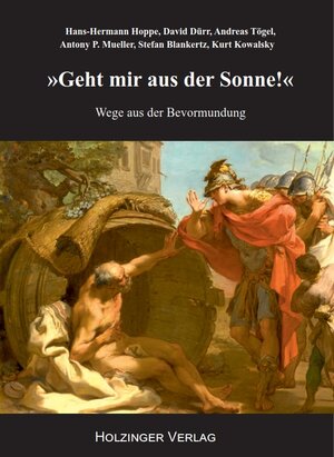 Buchcover Geht mir aus der Sonne! | Hans-Hermann Hoppe | EAN 9783926396808 | ISBN 3-926396-80-6 | ISBN 978-3-926396-80-8