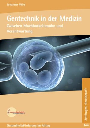 Buchcover Gentechnik in der Medizin | Johannes Wirz | EAN 9783926444134 | ISBN 3-926444-13-4 | ISBN 978-3-926444-13-4